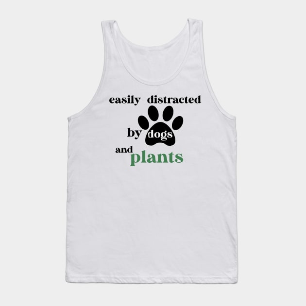 Easily Distracted By Dogs And Plants Tank Top by Ras-man93